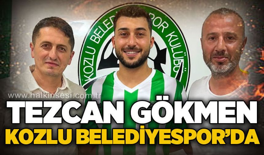 Tezcan Gökmen Kozlu Belediyespor’da…