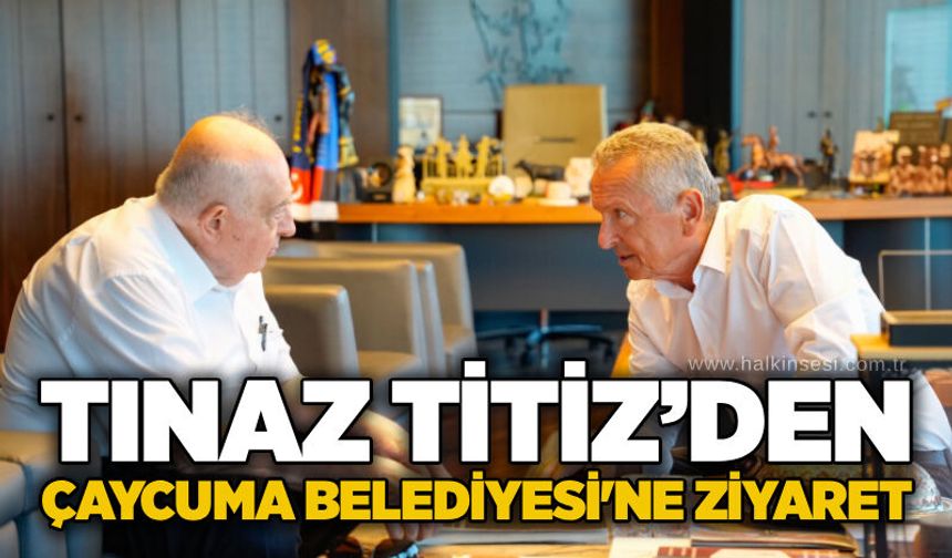 Tınaz Titiz’den Çaycuma Belediyesi’ne ziyaret