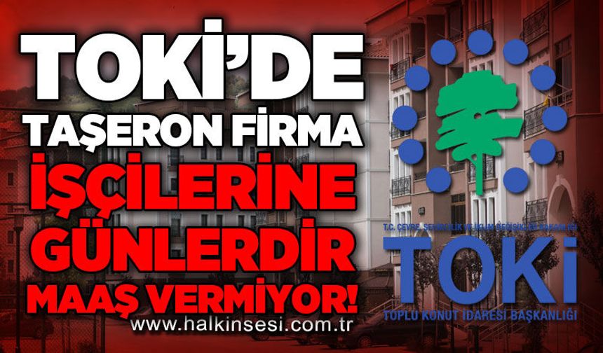 Zonguldak'ta TOKİ inşaatında taşeron firma aylardır işçilerine maaş vermiyor!