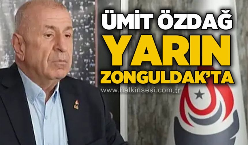 Ümit Özdağ yarın Zonguldak’a geliyor: Programı belli oldu