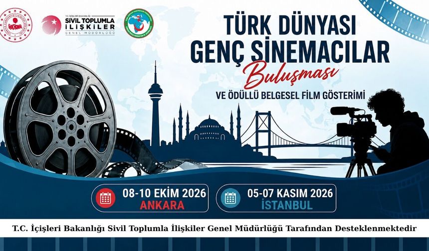 Türk Dünyası Genç Sinemacılar Buluşması Ankara ve İstanbul'da gerçekleştirilecek