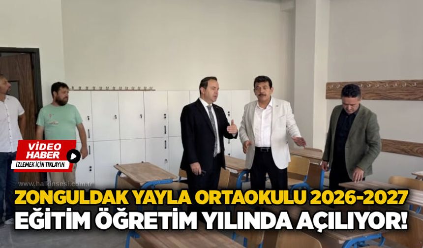 Zonguldak Yayla Ortaokulu 2026-2027 Eğitim Öğretim yılında açılıyor!