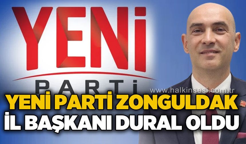 Devrim Dural, Yeni Parti Zonguldak Kurucu İl Başkanı oldu
