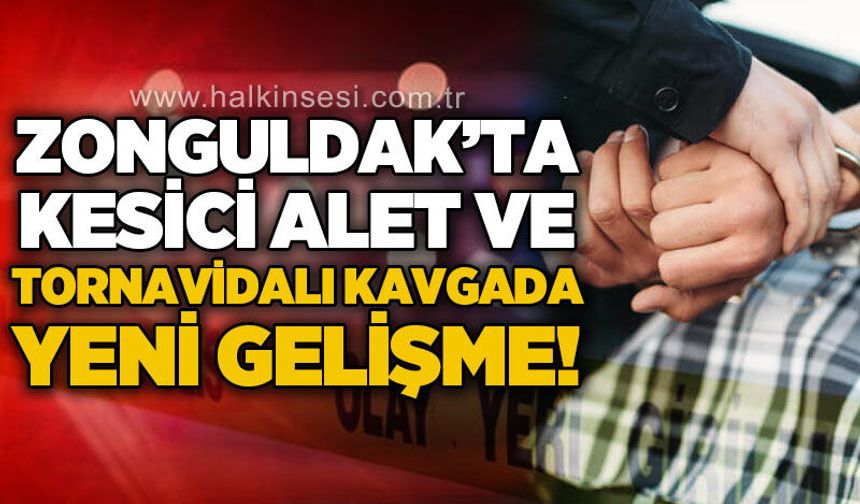 Zonguldak'ta kesici alet ve tornavidalı kavgada yeni gelişme!