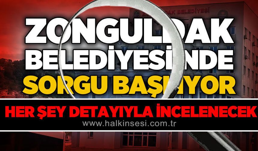 Zonguldak Belediyesi’nde her şey detaylıca incelenecek!