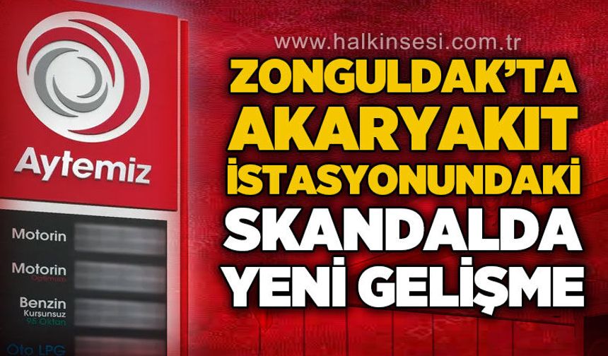 Zonguldak'ta akaryakıt istasyonunda yeni gelişme: Mağdurlara ödeme yapıalcak mı?
