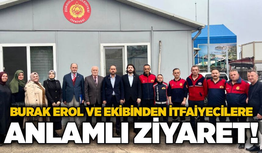 Burak Erol ve ekibinden itfaiyecilere anlamlı ziyaret!