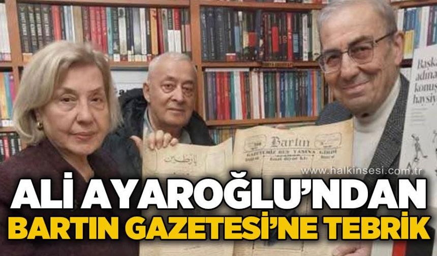 Ali Ayaroğlu'ndan tebrik: Bartın Gazetesi 103. yayın yılına ulaştı