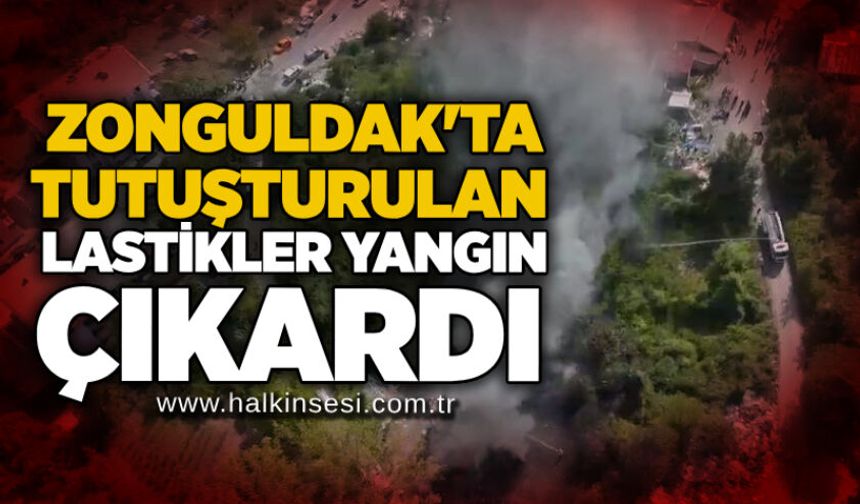 Zonguldak'ta tutuşturulan lastikler yangın çıkardı