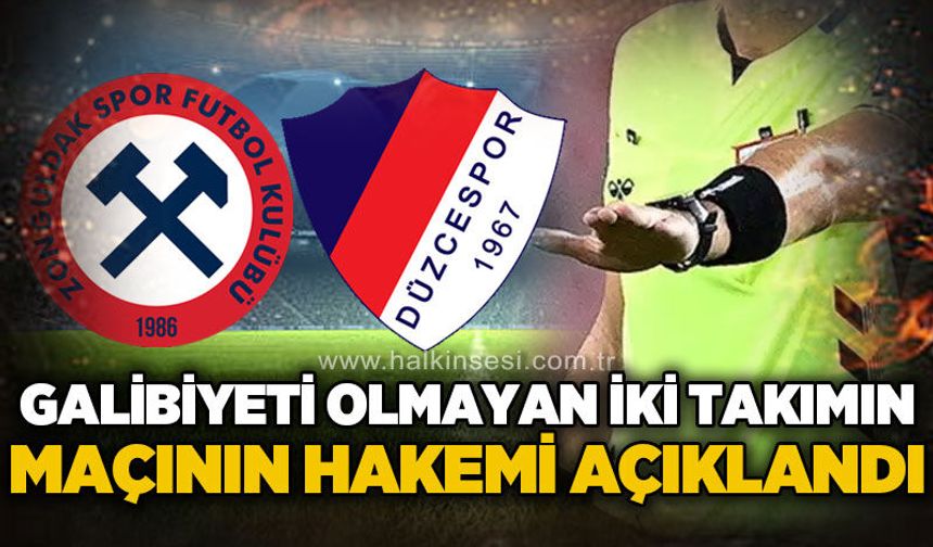 Galibiyeti olmayan iki takımın maçının hakemi açıklandı!