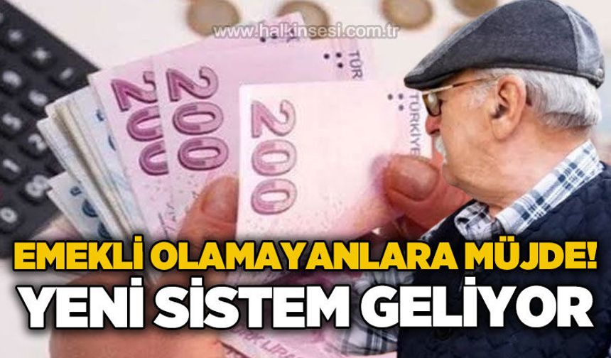 Emekli olamayanlara müjde: Yeni model Çalışma ve Sosyal Güvenlik Bakanlığı’na sunuldu!