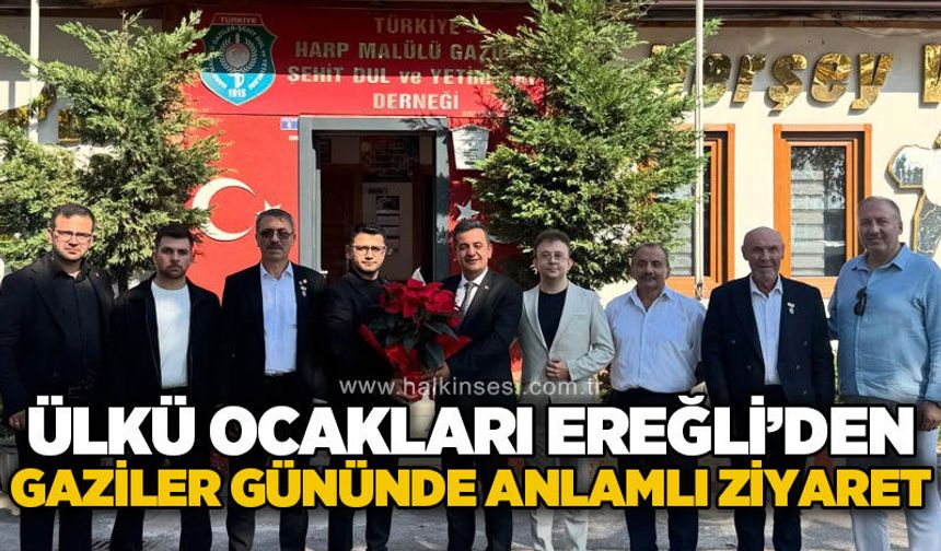 Ülkü Ocakları Ereğli'den Gaziler Günü’nde anlamlı ziyaret