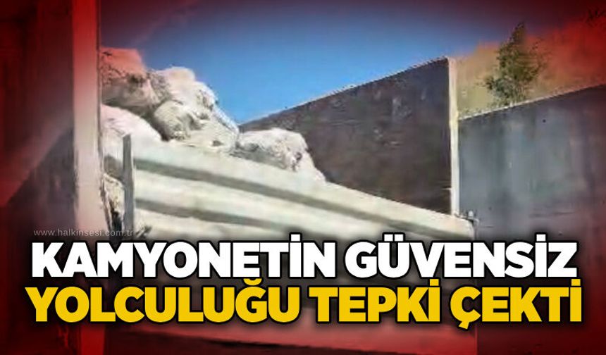 Kamyonetin güvensiz yolculuğu tepki çekti