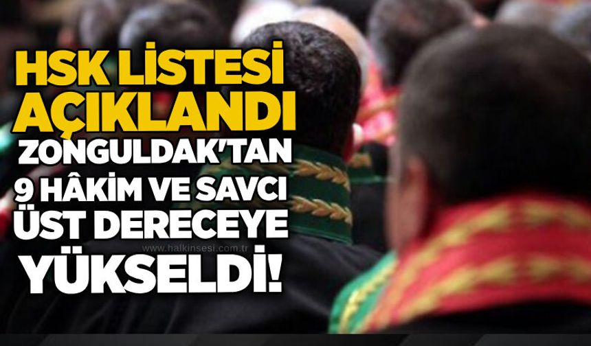 HSK listesi açıklandı: Zonguldak'tan 9 hâkim ve savcı üst dereceye yükseldi!