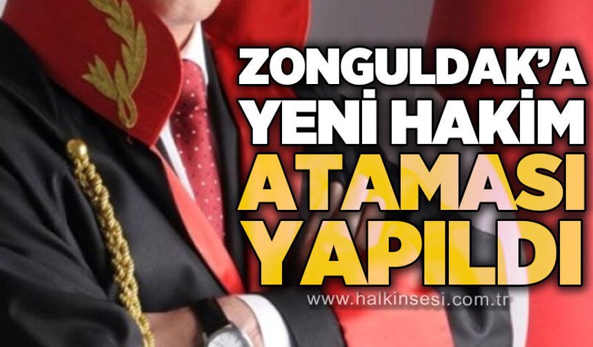 HSK kararnamesi yayımlandı: Zonguldak’a yeni hâkim atandı