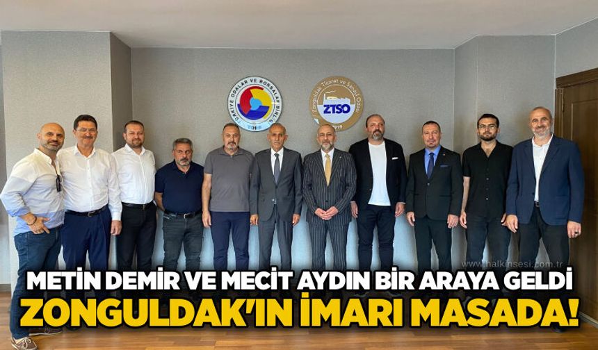 Metin Demir ve Mecit Aydın bir araya geldi: Zonguldak'ın imarı masada!
