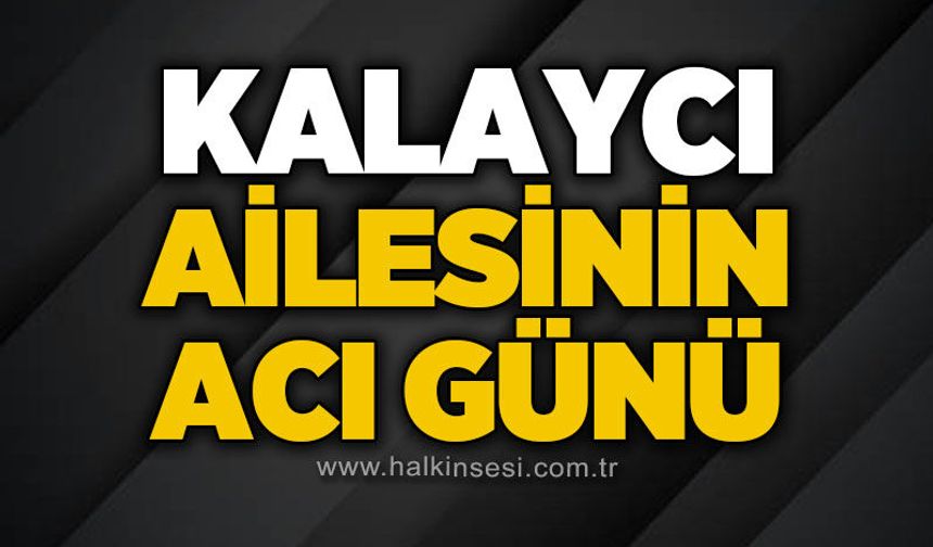Rıza Kalaycı hayatını kaybetti