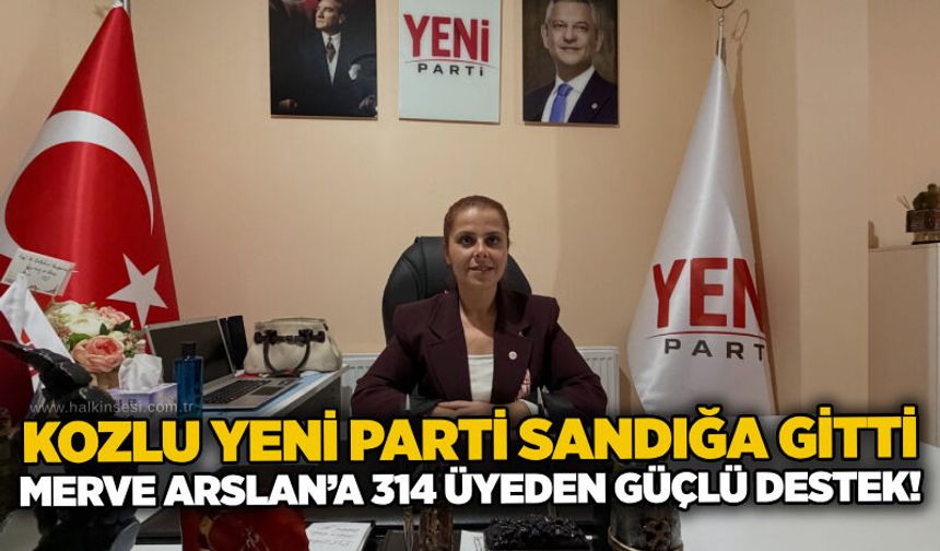 Kozlu Yeni Parti sandığa gitti: Merve Arslan’a 314 üyeden güçlü destek!