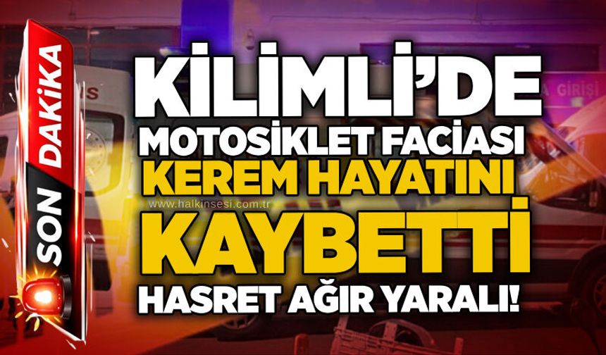 Kilimli’de motosiklet faciası: Kerem hayatını kaybetti, Hasret ağır yaralı!