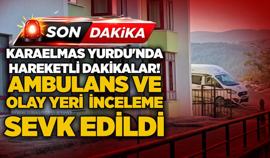 Karaelmas Yurdu'nda hareketli dakikalar! Ambulans ve olay yeri inceleme sevk edildi