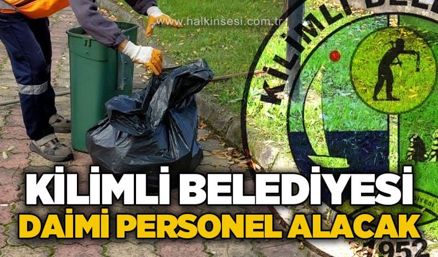 Kilimli Belediyesi daimi temizlik görevlisi alacak