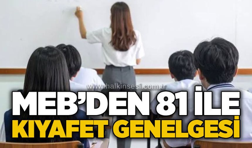 MEB’den 81 ile kıyafet genelgesi