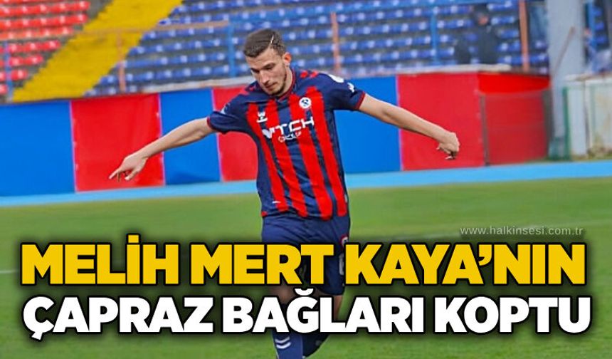 Melih Mert Kaya’nın çapraz bağları koptu