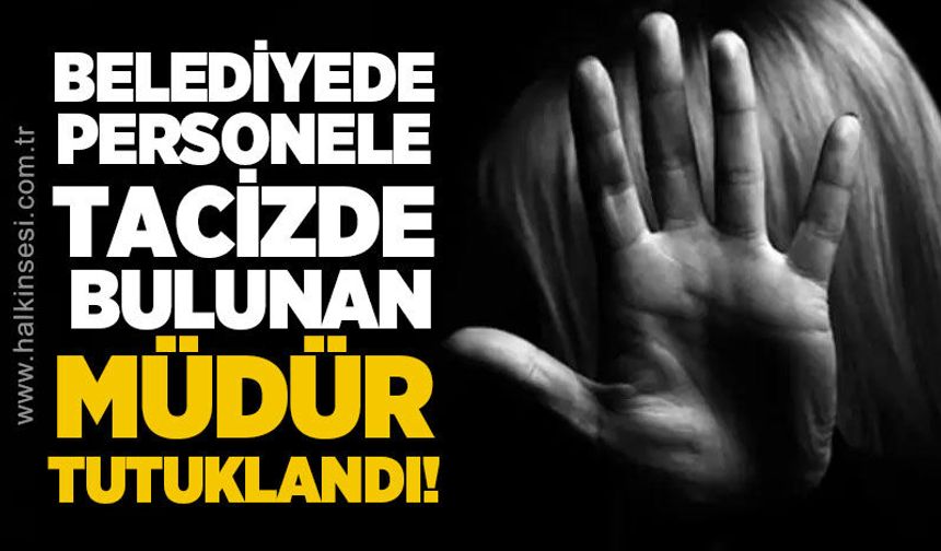 Zonguldak'ta belediye personeline t*cizde bulunan zabıta müdürü tutuklandı!