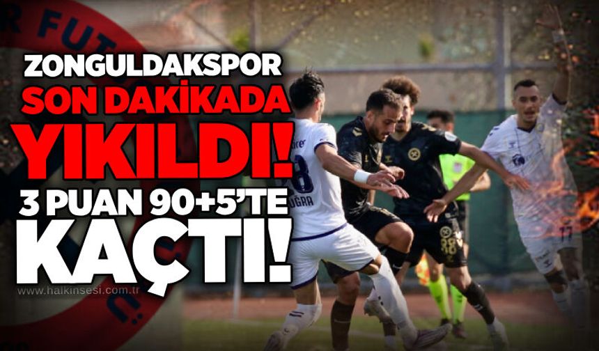 Zonguldakspor son dakikada yıkıldı! 3 puan 90+5’te kaçtı!..