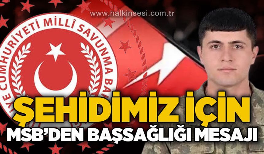 Bakan Güler’den şehit sözleşmeli er Ziyar Koparan için başsağlığı mesajı
