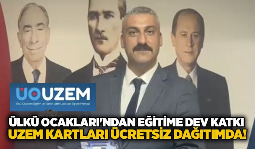 Ülkü Ocakları'ndan eğitime dev katkı: UZEM kartları ücretsiz dağıtımda!