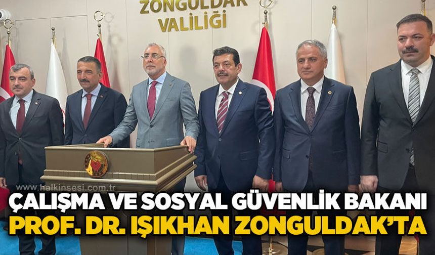 Çalışma ve Sosyal Güvenlik Bakanı Vedat Işıkhan Zonguldak’ta