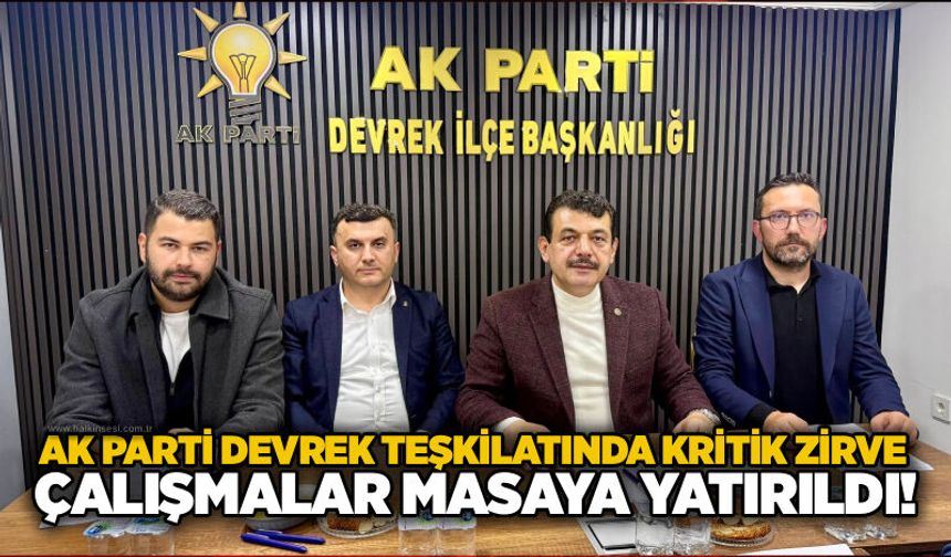 AK Parti Devrek Teşkilatında kritik zirve: Çalışmalar masaya yatırıldı!