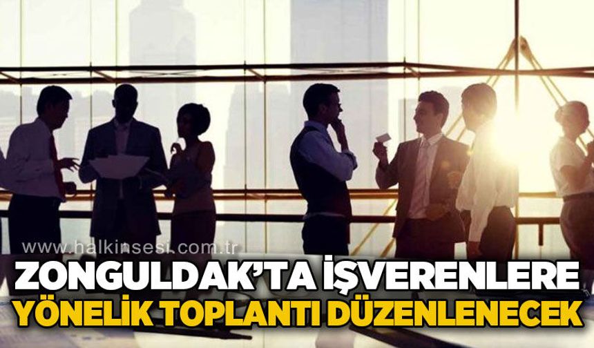 Zonguldak’ta işverenlere yönelik teftiş bilgilendirme toplantısı düzenlenecek