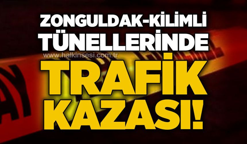 Zonguldak-Kilimli tünellerinde zincirleme kaza: 3 araç birbirine girdi