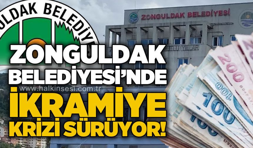 Zonguldak Belediyesi’nde personelin ikramiye ve ücret farkı huzursuzluğu