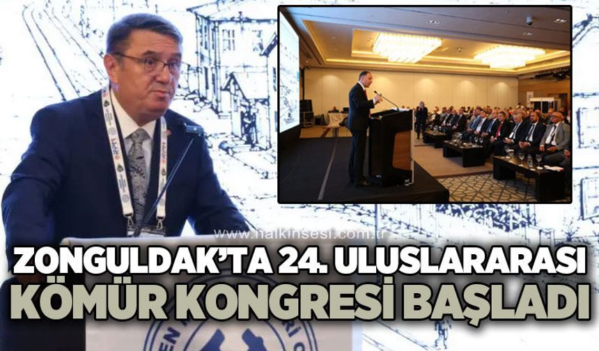 Zonguldak’ta 24. Uluslararası Kömür Kongresi başladı