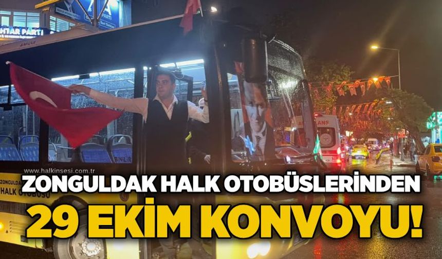 Zonguldak Halk otobüslerinden 29 Ekim konvoyu!