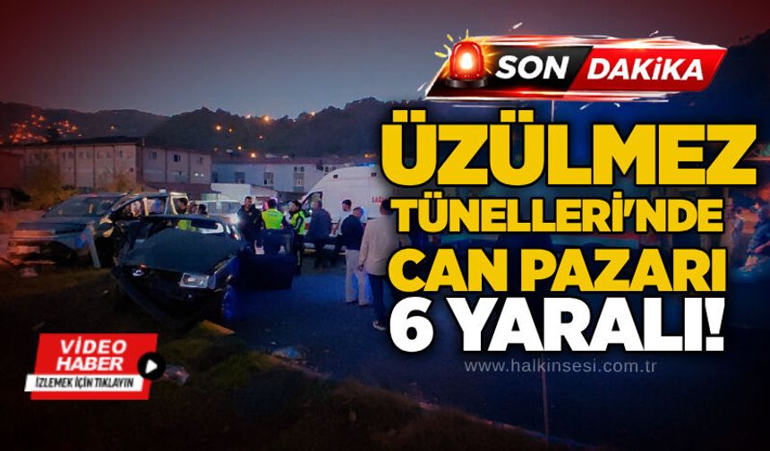 Üzülmez Tünelleri'nde can pazarı: 6 yaralı!