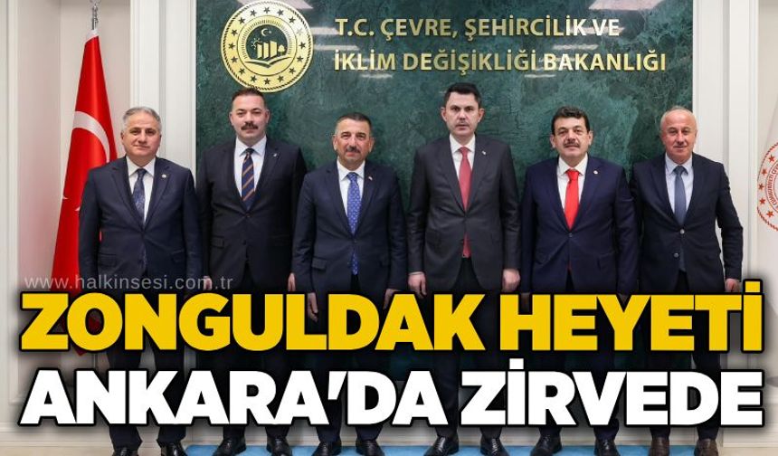 Zonguldak Heyeti Ankara'da zirvede