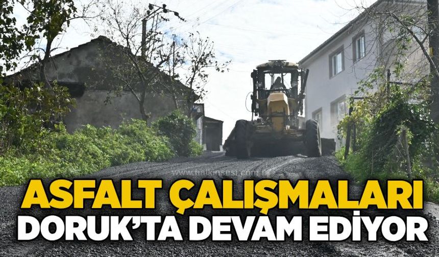 Asfalt  çalışmaları Doruk’ta devam ediyor