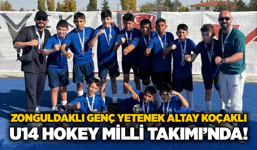 Zonguldaklı genç yetenek Altay Koçaklı U14 Hokey Milli Takımı’nda!