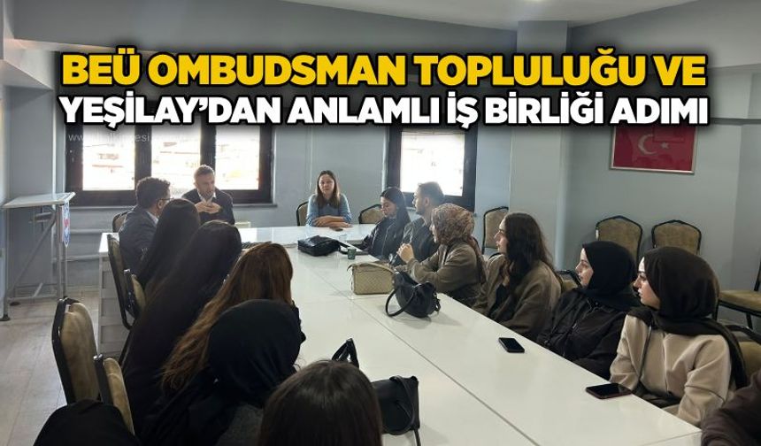 BEÜ Ombudsman Topluluğu ve Yeşilay’dan anlamlı iş birliği adımı