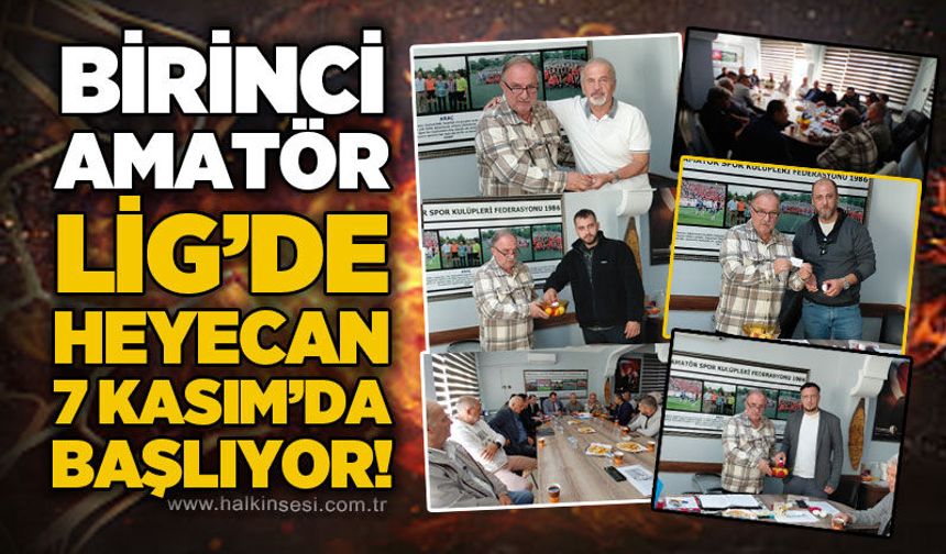 Birinci Amatör Lig’de heyecan 7 Kasım’da başlıyor!