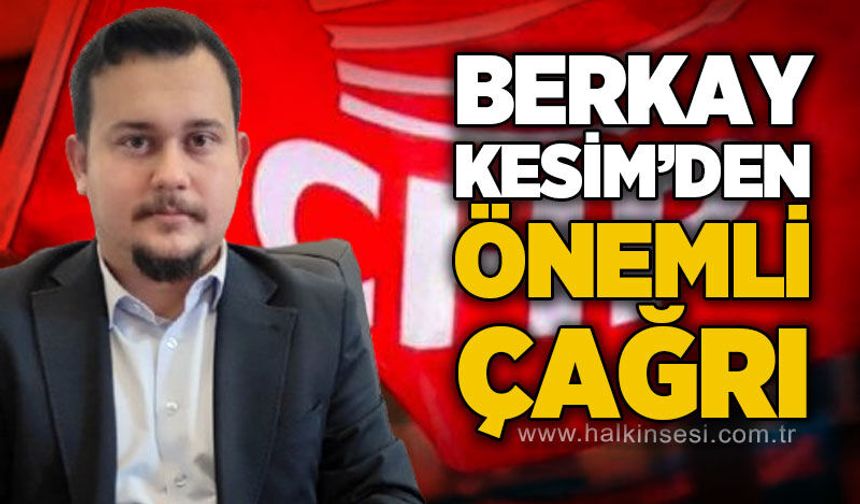 CHP Kilimli İlçe Başkanı Berkay Kesim’den eski yol arkadaşlarına çağrı: “Baba ocağına geri dönün”