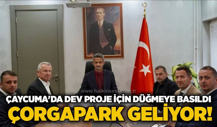 Çaycuma'da dev proje için düğmeye basıldı: ÇORGAPARK geliyor!
