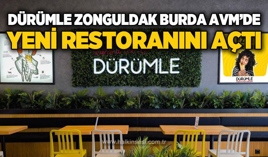 Dürümle Zonguldak 67 Burda AVM’de yeni restoranını açtı