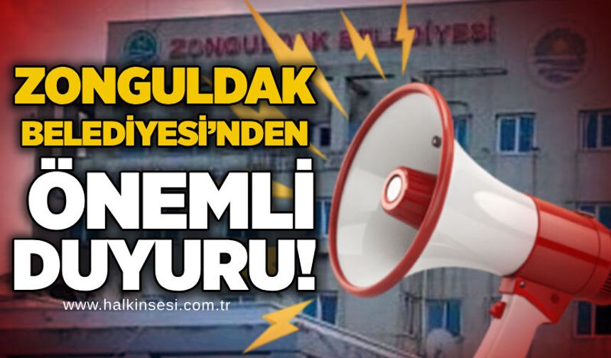 Zonguldak Belediyesi’nden önemli duyuru!