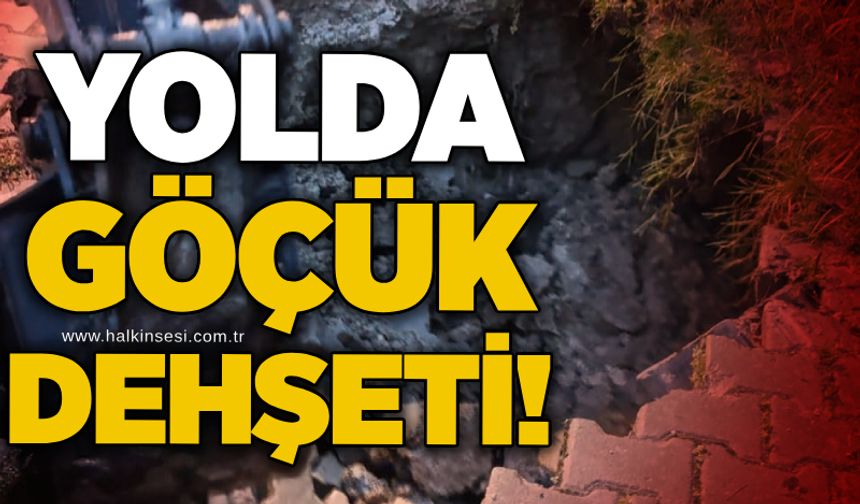 Yolda göçük dehşeti!