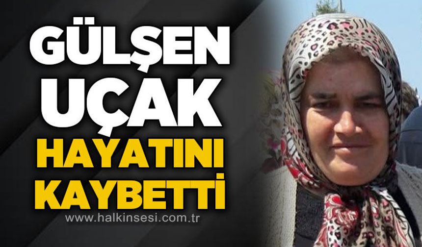 Filyos'ta Gülşen Uçak hayatını kaybetti